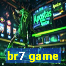 br7 game